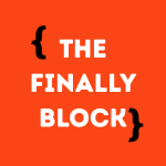 The Finally Block